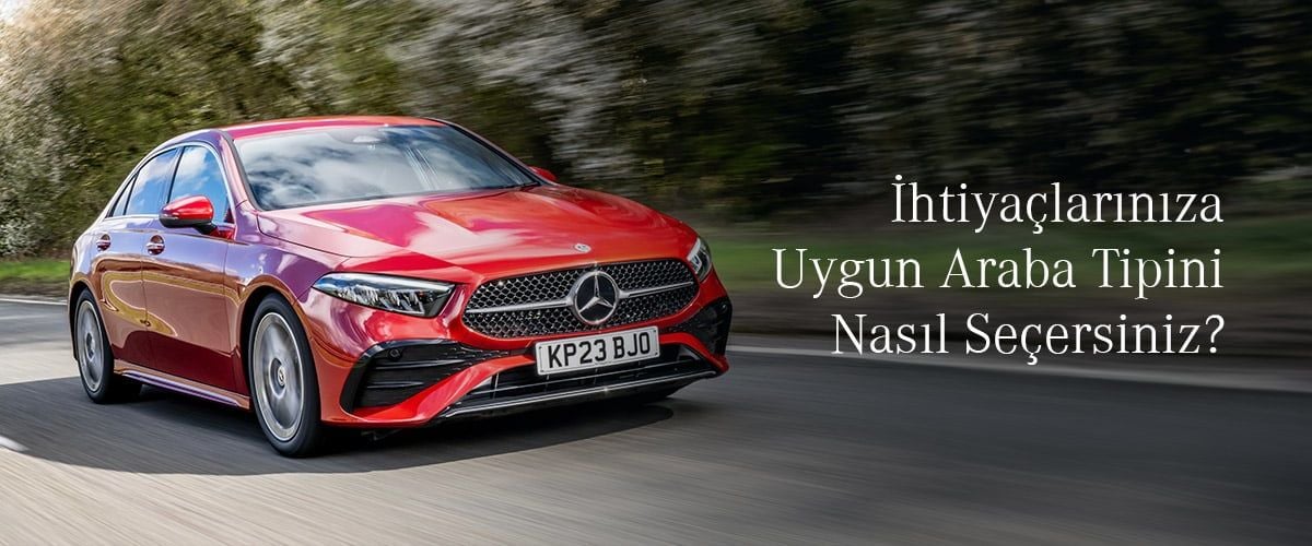 Sedan mı Hatchback mi? İhtiyaçlarınıza Uygun Araba Tipini Nasıl Seçersiniz?